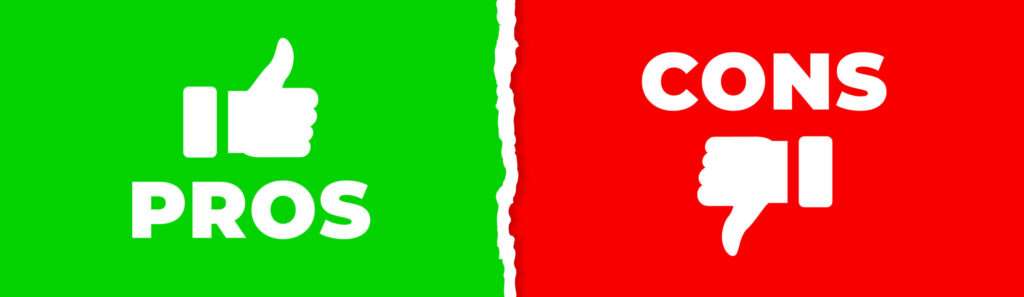 Pros and cons