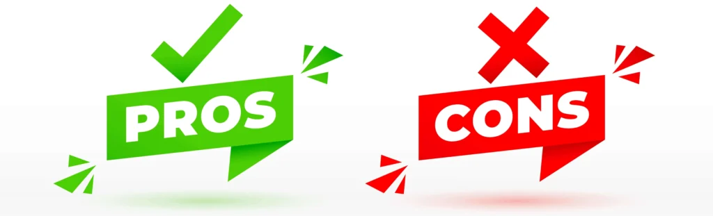 Pros and Cons